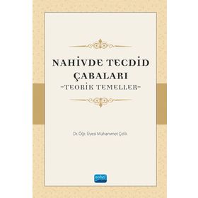 Nobel Akademik Yayıncılık - Nahivde Tecdid Çabaları Teorik Temeller