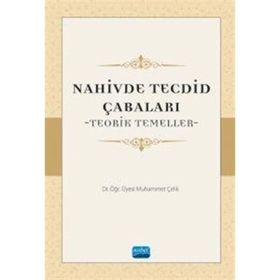 Nobel Akademik Yayıncılık - Nahivde Tecdid Çabaları Teorik Temeller