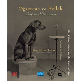 Nobel Akademik Yayıncılık - Öğrenme ve Bellek Beyinden Davranışa - Learning and Memory From Brain to Behavior