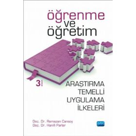 Nobel Akademik Yayıncılık - Öğrenme ve Öğretime İlişkin Araştırma Temelli Uygulama İlkeleri