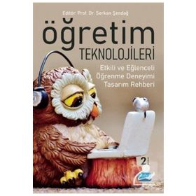 Nobel Akademik Yayıncılık - Öğretim Teknolojileri-Etkili ve Eğlenceli Öğrenme Deneyimi Tasarım Rehberi