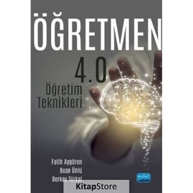 Nobel Akademik Yayıncılık - Öğretmen 4.0 - Öğretim Teknikleri