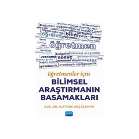 Nobel Akademik Yayıncılık - Öğretmenler İçin Bilimsel Araştırmanın Basamakları