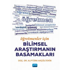 Nobel Akademik Yayıncılık - Öğretmenler İçin Bilimsel Araştırmanın Basamakları