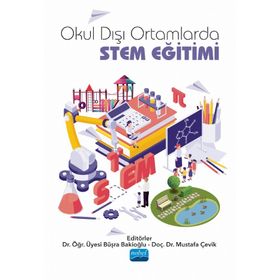 Nobel Akademik Yayıncılık Okul Dışı Ortamlarda STEM Eğitimi