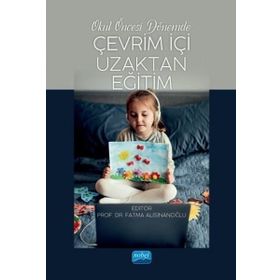 Nobel Akademik Yayıncılık Okul Öncesi Dönemde Çevrim İçi Uzaktan Eğitim