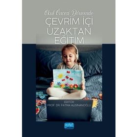 Nobel Akademik Yayıncılık Okul Öncesi Dönemde Çevrim İçi Uzaktan Eğitim