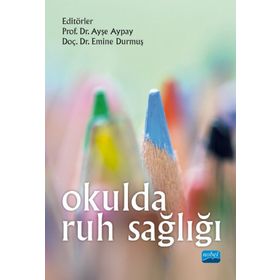 Nobel Akademik Yayıncılık Okulda Ruh Sağlığı