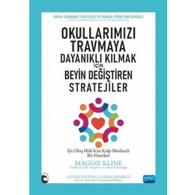 Nobel Akademik Yayıncılık - Okullarımızı Travmaya Dayanıklı Kılmak İçin Beyin Değiştiren Stratejiler