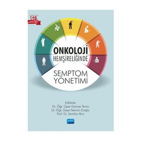 Nobel Akademik Yayıncılık Onkoloji Hemşireliğinde Semptom Yönetimi