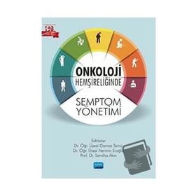 Nobel Akademik Yayıncılık Onkoloji Hemşireliğinde Semptom Yönetimi