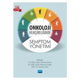 Nobel Akademik Yayıncılık Onkoloji Hemşireliğinde Semptom Yönetimi