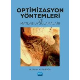 Nobel Akademik Yayıncılık - Optimizasyon Yöntemleri ve Matlab Uygulamaları