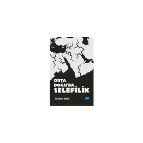 Nobel Akademik Yayıncılık Orta Doğuda Selefilik