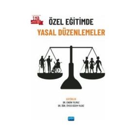 Nobel Akademik Yayıncılık - Özel Eğitimde Yasal Düzenlemeler