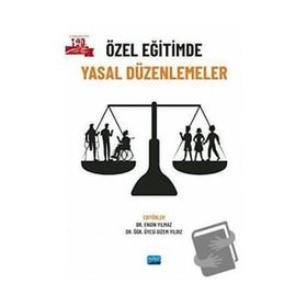 Nobel Akademik Yayıncılık - Özel Eğitimde Yasal Düzenlemeler