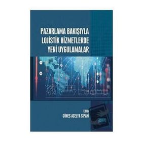 Nobel Akademik Yayıncılık Pazarlama Bakışıyla Lojistik Hizmetlerde Yeni Uygulamalar