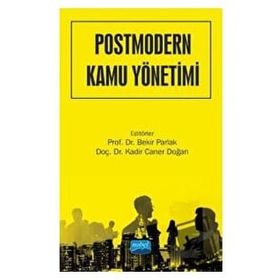 Nobel Akademik Yayıncılık Postmodern Kamu Yönetimi