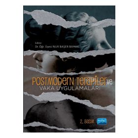 Nobel Akademik Yayıncılık Postmodern Terapiler ve Vaka Uygulamaları