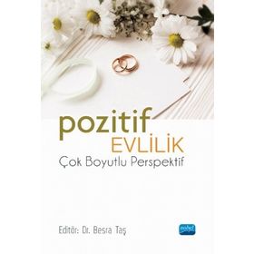 Nobel Akademik Yayıncılık Pozitif Evlilik Çok Boyutlu Perspektif