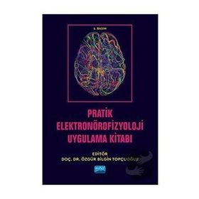 Nobel Akademik Yayıncılık Pratik Elektronörofizyoloji Uygulama Kitabı