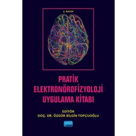 Nobel Akademik Yayıncılık Pratik Elektronörofizyoloji Uygulama Kitabı