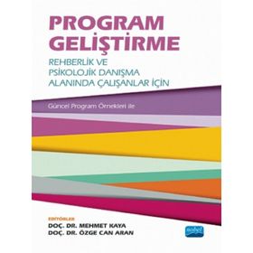 Nobel Akademik Yayıncılık Program Geliştirme: Rehberlik ve Psikolojik Danışma Alanında Çalışanlar İçin