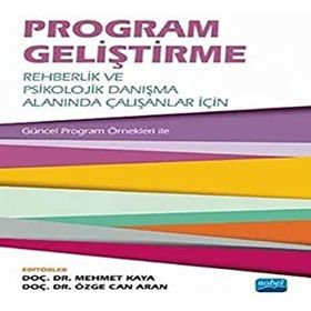 Nobel Akademik Yayıncılık Program Geliştirme: Rehberlik ve Psikolojik Danışma Alanında Çalışanlar İçin