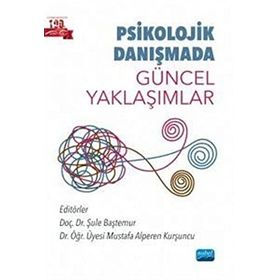 Nobel Akademik Yayıncılık Psikolojik Danışmada Güncel Yaklaşımlar