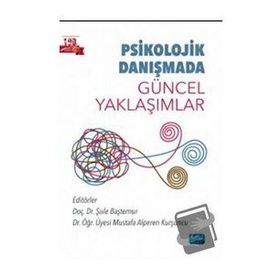 Nobel Akademik Yayıncılık Psikolojik Danışmada Güncel Yaklaşımlar