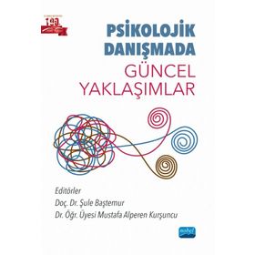 Nobel Akademik Yayıncılık Psikolojik Danışmada Güncel Yaklaşımlar