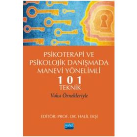 Nobel Akademik Yayıncılık Psikoterapi ve Psikolojik Danışmada Manevi Yönelimli 101 Teknik