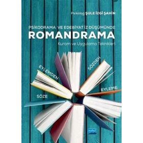 Nobel Akademik Yayıncılık Romandrama Kuram ve Uygulama Teknikleri