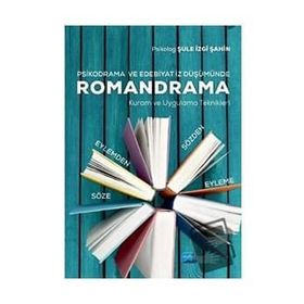 Nobel Akademik Yayıncılık Romandrama Kuram ve Uygulama Teknikleri