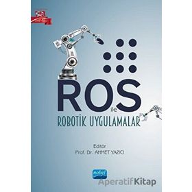 Nobel Akademik Yayıncılık ROS ile Robotik Uygulamalar