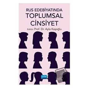 Nobel Akademik Yayıncılık Rus Edebiyatında Toplumsal Cinsiyet