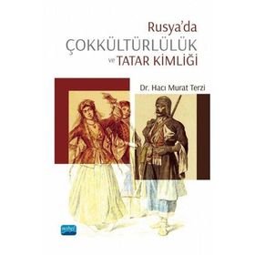 Nobel Akademik Yayıncılık Rusya'da Çokkültürlülük ve Tatar Kimliği