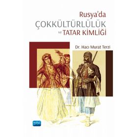 Nobel Akademik Yayıncılık Rusya'da Çokkültürlülük ve Tatar Kimliği