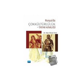 Nobel Akademik Yayıncılık Rusya'da Çokkültürlülük ve Tatar Kimliği