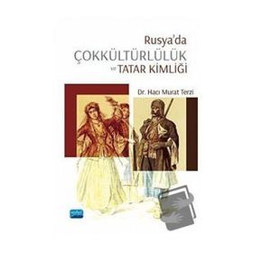 Nobel Akademik Yayıncılık Rusya'da Çokkültürlülük ve Tatar Kimliği