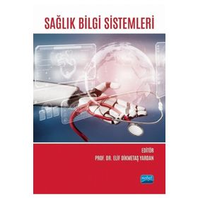 Nobel Akademik Yayıncılık - Sağlık Bilgi Sistemleri