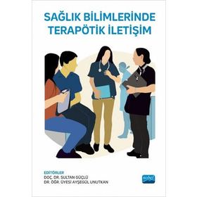 Nobel Akademik Yayıncılık - Sağlık Bilimlerinde Terapötik İletişim