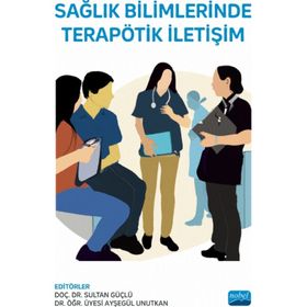 Nobel Akademik Yayıncılık - Sağlık Bilimlerinde Terapötik İletişim