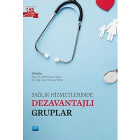 Nobel Akademik Yayıncılık Sağlık Hizmetlerinde Dezavantajlı Gruplar