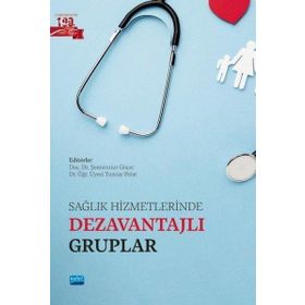 Nobel Akademik Yayıncılık Sağlık Hizmetlerinde Dezavantajlı Gruplar