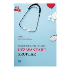 Nobel Akademik Yayıncılık Sağlık Hizmetlerinde Dezavantajlı Gruplar