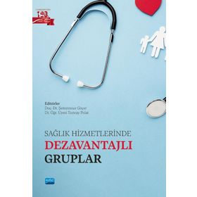 Nobel Akademik Yayıncılık Sağlık Hizmetlerinde Dezavantajlı Gruplar