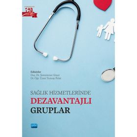 Nobel Akademik Yayıncılık Sağlık Hizmetlerinde Dezavantajlı Gruplar