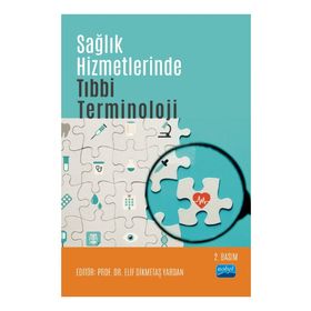 Nobel Akademik Yayıncılık Sağlık Hizmetlerinde Tıbbi Terminoloji