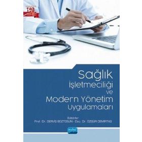 Nobel Akademik Yayıncılık Sağlık İşletmeciliği ve Modern Yönetim Uygulamaları